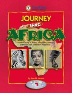 USED-Journey Into Africa: A Creative Study of History, Geography, Animals, and People from a Christian Perspective by Ann M. Jansen (Unknown)