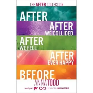 The After Collection: After, After We Collided, After We Fell, After Ever Happy, Before -- Anna Todd - Paperback