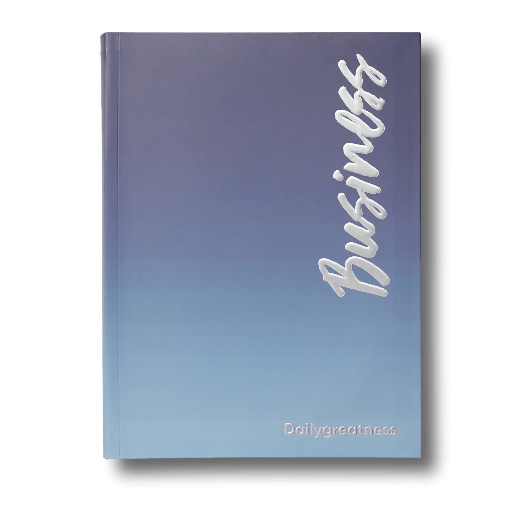 Dailygreatness Business Journal and Planner (Undated) for Entrepreneurs with Morning Mindset Section, Yearly Goal System, Weekly & Quarterly Check-ins, Yearly Review