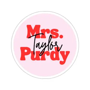 MRS. TAYLOR PURDY ROUND STICKERS