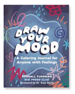 Draw Your Mood: A Coloring Journal for Emotional Regulation, Anxiety Relief, and Creative Mindfulness - Minimally Guided, Science-Backed, Interactive, Low-Pressure