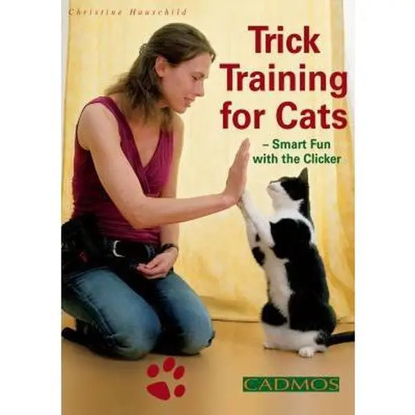 USED-Trick Training for Cats: Smart Fun with the Clicker by Hauschild, Christine (Paperback)