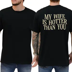 MAPTEES My Wife Is Hotter Than You Graphic Tee, Funny Saying T-shirt For Men, Sarcastic Shirt, Funny Couple Men Tee, Gift For Husband, Gift For Him