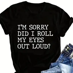 Women's Casual Short Sleeve T-Shirt with "I'M SORRY DID I ROLL MY EYES OUT LOUD?" Print - Dark Green Relaxed Fit Round Neck Summer Top, Machine Washable Humorous Graphic Tee, Ladies T Shirts