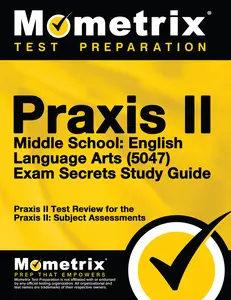USED-PRAXIS II Middle School English Language Arts (5047) Exam Secrets Study Guide: PRAXIS II Test Review for the PRAXIS II: Subject Assessments by Praxis II Exam Secrets Test Prep Team (Paperback)