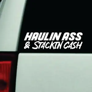 Haulin and Stackin Cash Car Decal Truck Bumper Sticker Window Windshield Vinyl Funny Men
