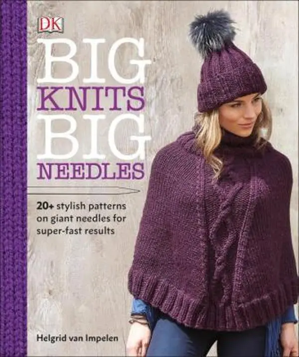 USED-Big Knits, Big Needles: 20-Plus Stylish Patterns on Giant Needles for Super-Fast Results by Van Impelen, Helgrid (Paperback)