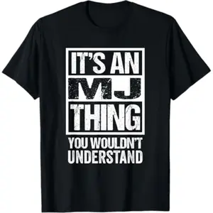 Unique Its An MJ Theme You Would Not Comprehend First Name T Shirt
