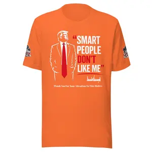 Smart People Dont Like Me Unisex t-shirt