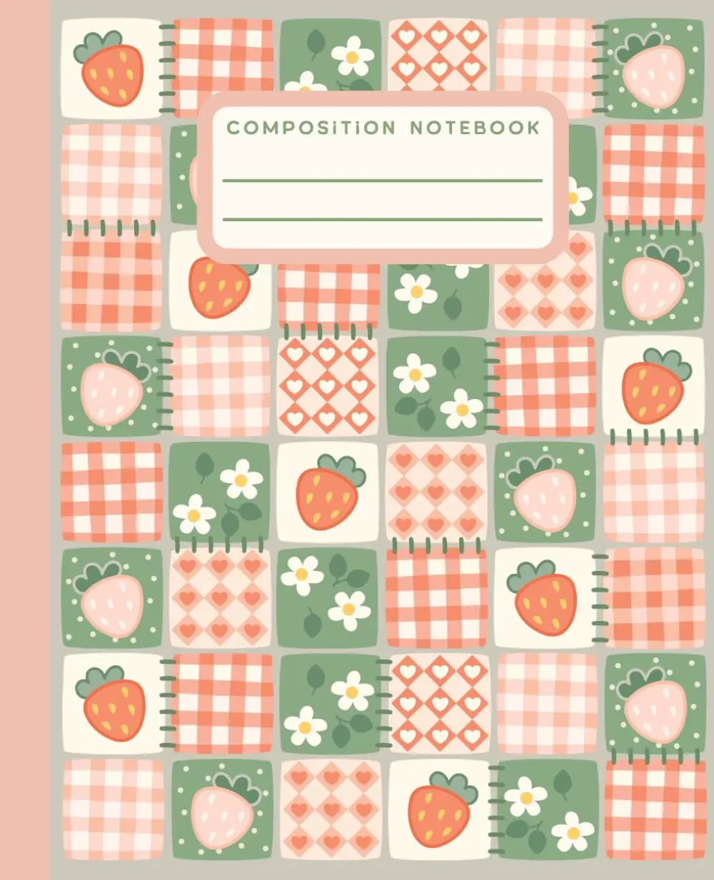 Composition Notebook College Ruled: Cute Kawaii Strawberries & Pink Strawberry Flowers Patchwork Aesthetic Journal