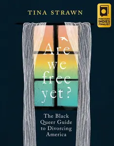 USED-Are We Free Yet?: The Black Queer Guide to Divorcing America by Strawn, Tina (Paperback)