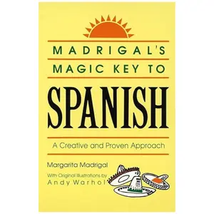 Madrigal's Magic Key to Spanish: A Creative and Proven Approach by Margarita Madrigal - Paperback