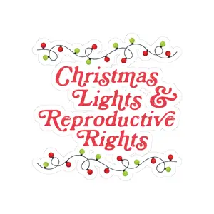 Christmas Lights & Reproductive Rights Kiss Cut Sticker, Pro-Choice Holiday Gift, Women's Rights Sticker, Feminist Sticker, Right to Choose