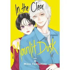 In the Clear Moonlit Dusk 8 -- Mika Yamamori - Paperback