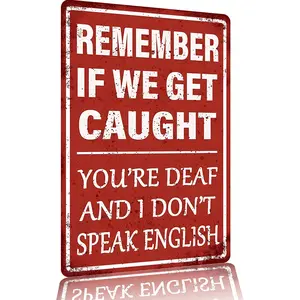 "You're Deaf and I Don't Speak English" Aluminum Sign 12x8" – Retro Red Sarcastic Plaque for Home Bar & Gift for Friends