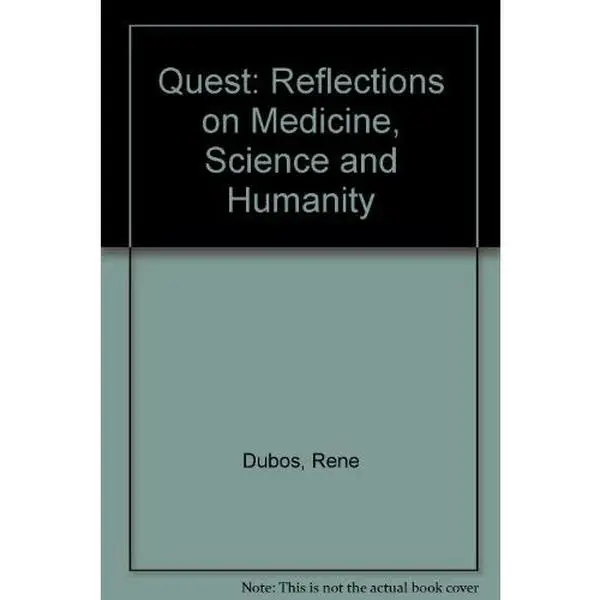 USED-Quest: Reflections on Medicine, Science, and Humanity by Rene J. Dubos (Paperback)