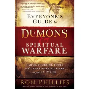 USED Book - Everyone's Guide to Demons & Spiritual Warfare: Simple, Powerful Tools for Outmaneuvering Satan in Your Daily Life by Phillips Dmin, Ron (Paperback) - english