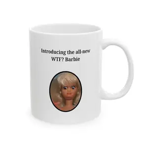 WTF? Barbie Coffee Mug | Funny Sarcastic Disgusted Doll