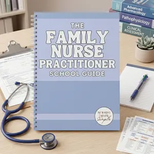 The Family Nurse Practitioner School Guide: FNP School Guide with 300+ Pages, 19 Sections, Cram Sheets, Pharmacology, Assessment, Body Systems & Board Prep Study Support