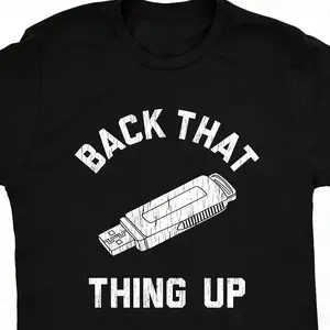 Mens Back That Thing Up T Shirt Funny Nerdy Computer Rap Lyrics Novelty Tee Mens Funny T Shirts Cool Vintage Fashion T-Shirt Gift Classic Menswear