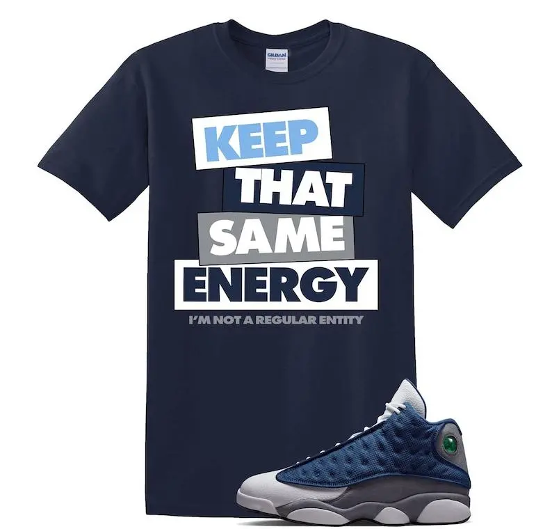 13 Flint Matching T Shirt, Keep That Same Energy Graphic Shirt, 90s Hip Hop Tee, Gift For Women and Man, Unisex T-Shirt, Sneaker Head Gift