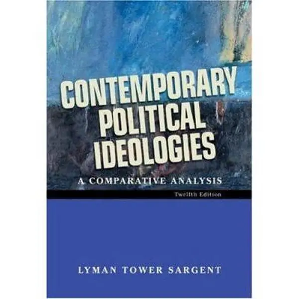 USED-Contemporary Political Ideologies: A Comparative Analysis by Lyman Tower Sargent (Paperback)