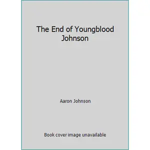USED-The End of Youngblood Johnson by Aaron Johnson (Paperback)