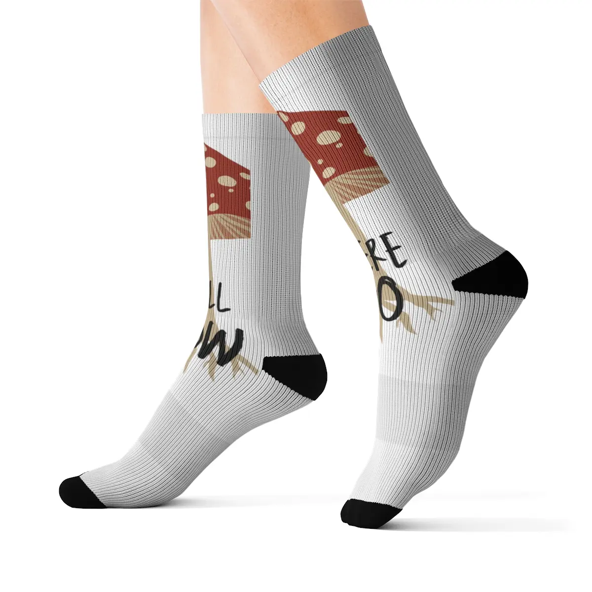 I Will Grow Where I Go Mushroom Socks