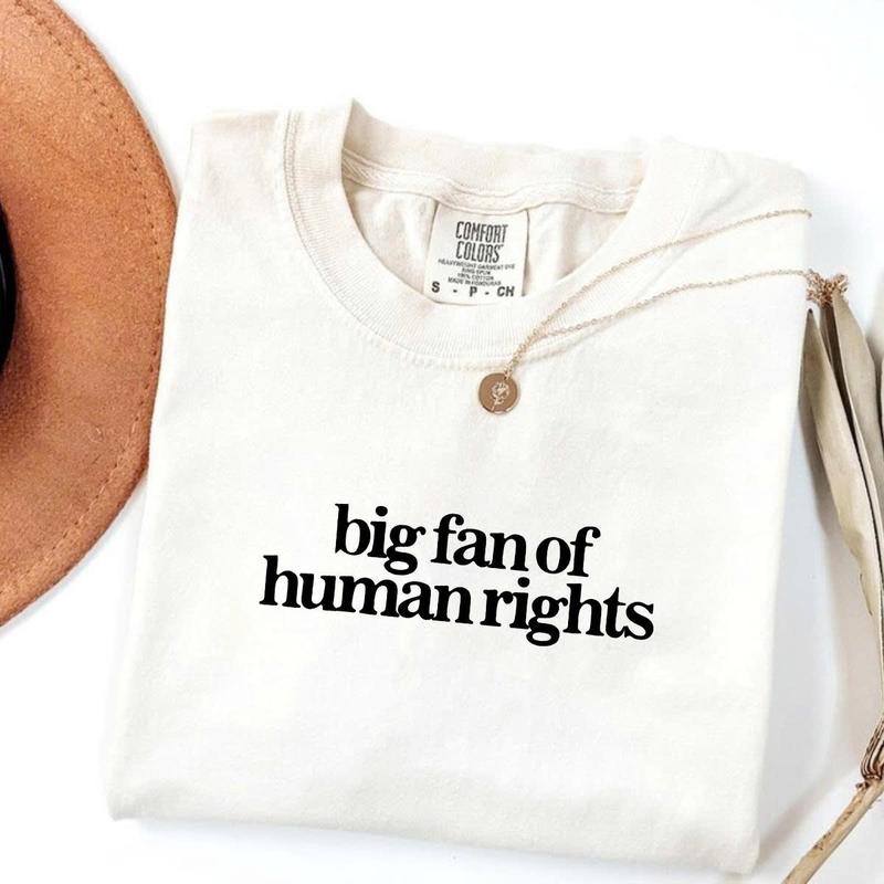 Comfort Colors Big Fan of Human Rights Minimalist Tee, No Human is Illegal T-Shirt, Radicalized by Decency Retro Graphic Tee for Empathy