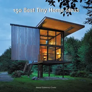 150 Best Tiny Home Ideas by Manel Gutiérrez Couto [Hardback Book]