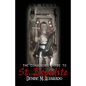 The Conjurer's Guide to St. Expedite