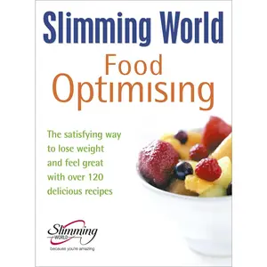 USED-Food Optimising: The Satisfying Way to Lose Weight and Feel Great with Over 120 Delicious Recipes by Slimming World (Hardcover)