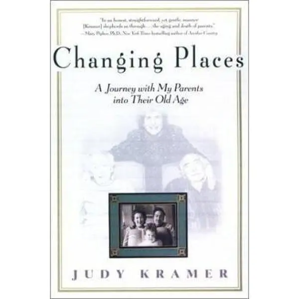 USED-Changing Places: A Journey with My Parents Into Their Old Age by Kramer, Judy (Paperback)