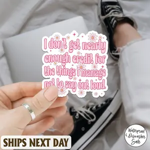 I don’t get nearly enough credit Sticker, Sarcastic Stickers, Funny Quote Stickers, Funny Sticker, Water bottle sticker, Sassy quote sticker