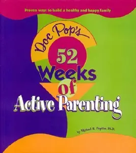 USED-Doc Pop's 52 Weeks of Active Parenting: Proven Ways to Build a Healthy and Happy Family by Popkin, Michael (Hardcover)