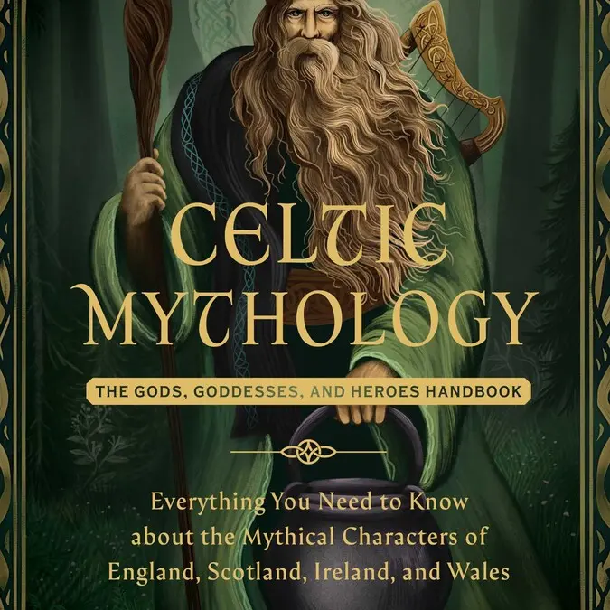 Simon & Schuster Celtic Mythology: The Gods, Goddesses, and Heroes Handbook - Hardcover Single Copy with Mythical Characters, Monsters, Candlelit Tales for Accessible Myth Exploration