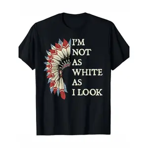 [100% Cotton] Native American Pride Cotton T-Shirt - 'I'm Not As White As I Look' Graphic