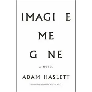USED-Imagine Me Gone by Adam Haslett (Hardcover)