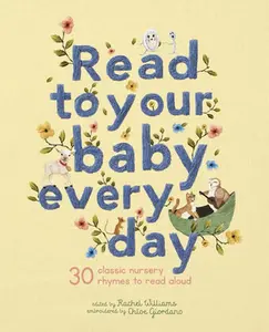 USED-Read to Your Baby Every Day: 30 Classic Nursery Rhymes to Read Aloud (Hardcover)