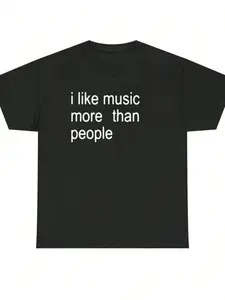 Funny Quote Unisex Fitted Streetwear T-Shirt, I Prefer Music over People, Casual Graphic Tee for Music Lovers, Humorous Gift Idea, Classic Top