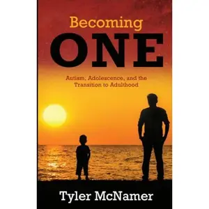 USED-Becoming ONE: Autism, Adversity, and the Transition to Adulthood by Tyler McNamer (Paperback)