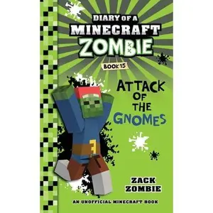 Diary of a Minecraft Zombie Book 15: Attack of the Gnomes -- Zack Zombie, Paperback