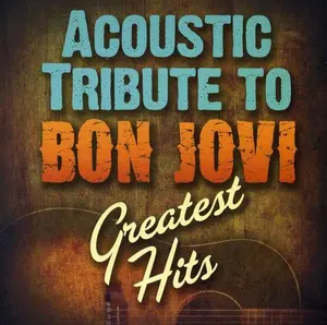 Various Artists - Acoustic Tribute to Bon Jovi Greatest Hits  [COMPACT DISC - CD]