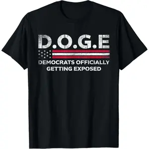 D.O.G.E Democrats Officially Getting Exposed Funny DOGE T-Shirt