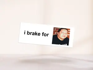 I Brake For Sal - Funny Impractical Jokers Bumper Sticker - UV-Resistant Sticker Goofy Meme Car Decal