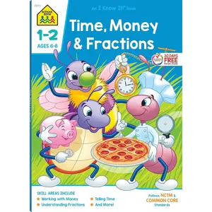 School Zone Time, Money & Fractions Workbook: 64 Pages, 1st Grade, 2nd Grade, Math, Equal Parts, Adding Money, Telling Time, Ages 6 to 8 (I Know It! Book Series) Paperback – July 1, 2019