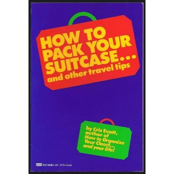 USED-How to Pack Your Suitcase and Other Travel Tips by Cris Evatt (Paperback)