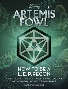USED-Artemis Fowl: How to Be a Leprecon: Your Guide to the Gear, Gadgets, and Goings-On of the World's Most Elite Fairy Force by Manning, Matthew K. (Paperback)