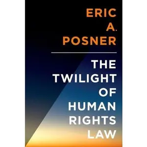 USED Book - Twilight of Human Rights Law by Posner, Eric (Hardcover) - english