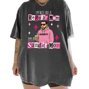 Funny I'm Not A Regular Mom I'm a Sandler Mom Shirt, Adam Sandler Fan Gift Meme Shirt Apparel Cotton Casual Tee, Gift For Women, Gift For Man